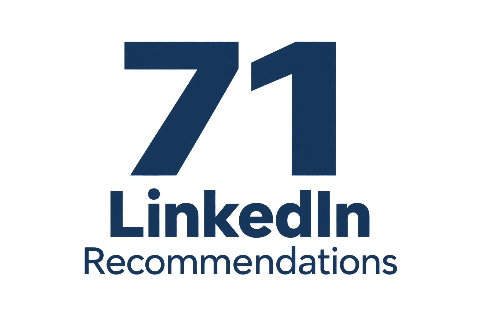 71 LinkedIn Recommendations